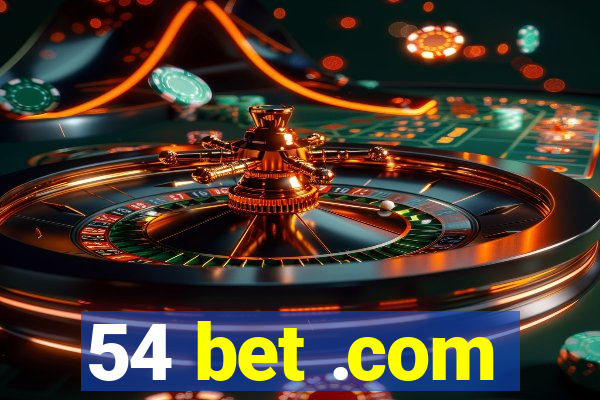 54 bet .com